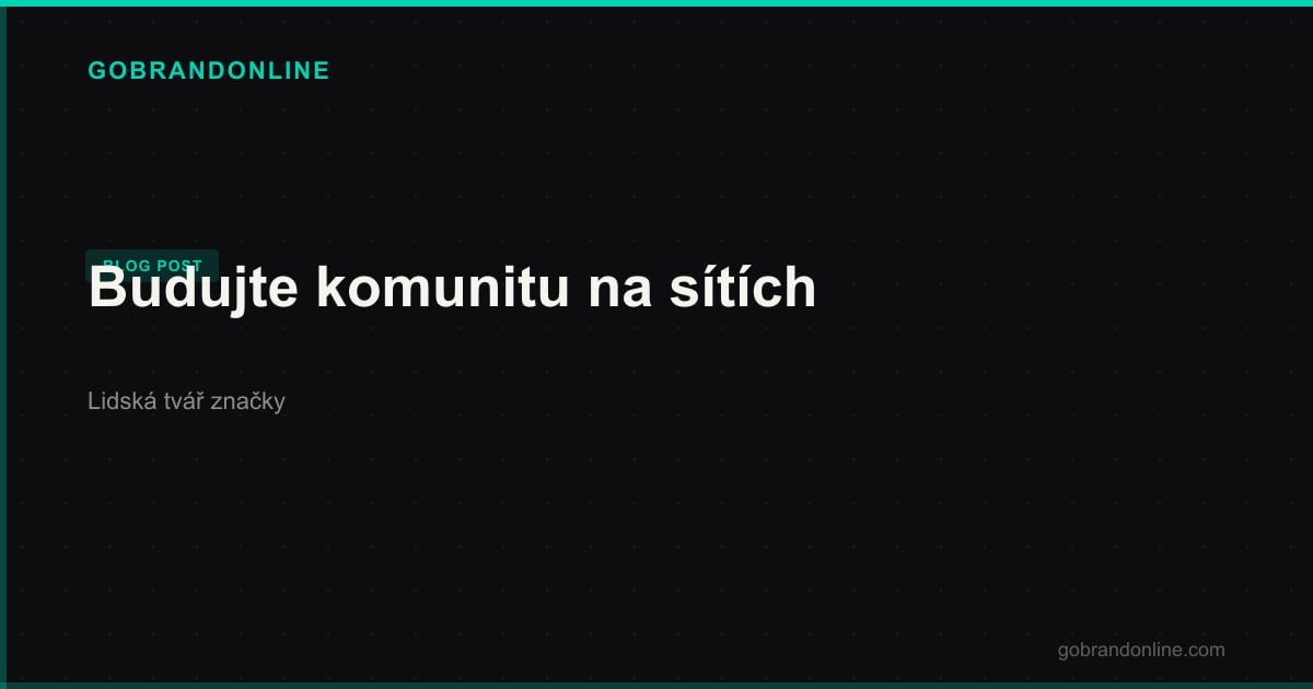 Sociální sítě: jak budovat komunitu